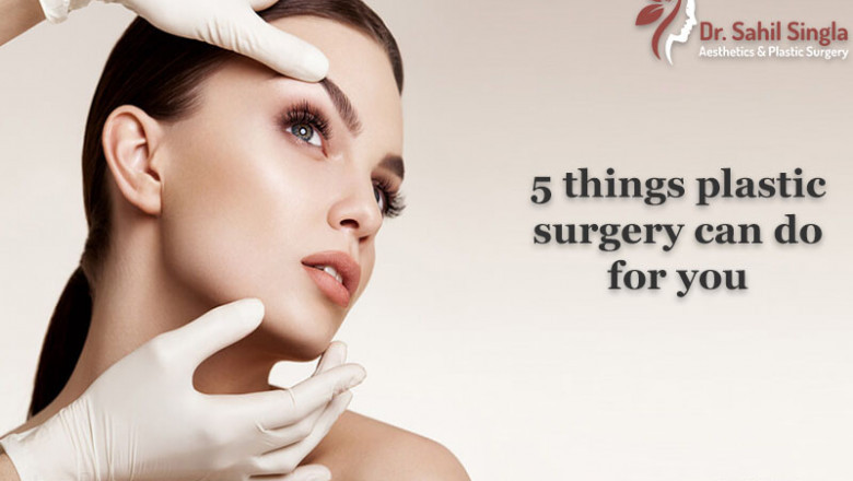 5 things plastic surgery can do for you