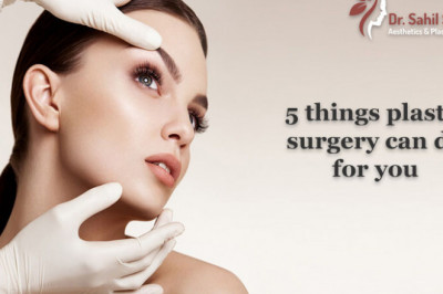 5 things plastic surgery can do for you