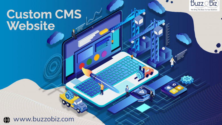 Benfits of Custom CMS Website