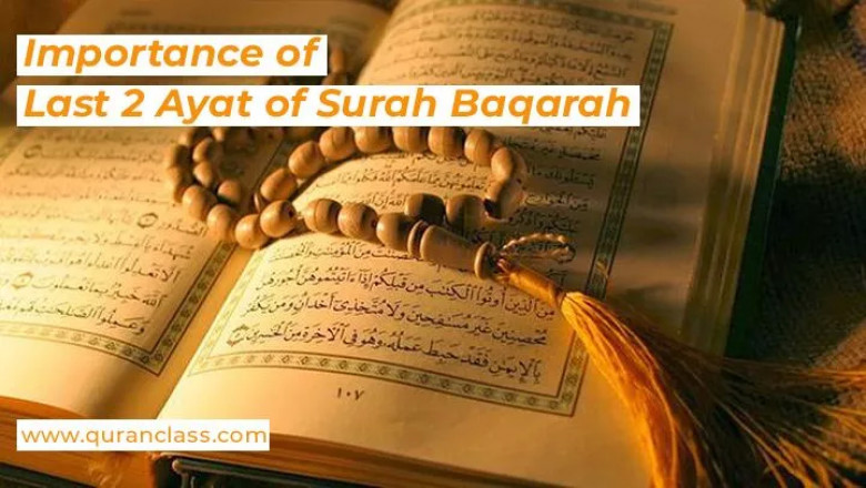 Last 2 Ayat of Surah Baqarah – The Importance and Meaning