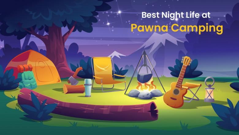 Best Night Life at PawnaCamping