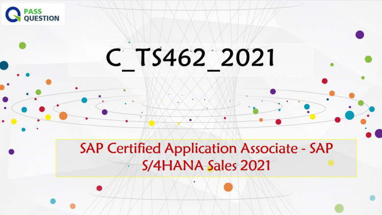 SAP S/4HANA Sales 2021 C_TS462_2021 Questions and Answers