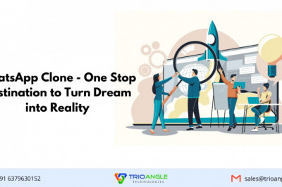WhatsApp Clone -  One-Stop Destination to Turn Dream into Reality