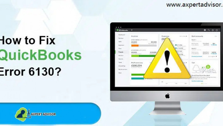How to Troubleshoot QuickBooks Error Code 6130?