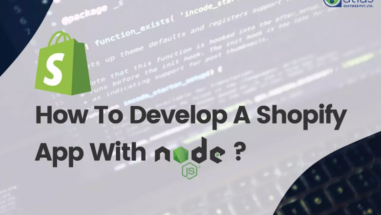 How To Develop A Shopify App With Node Js?