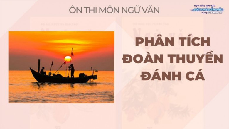 Ngu van lop 9 - Phan tich bai Doan thuyen danh ca