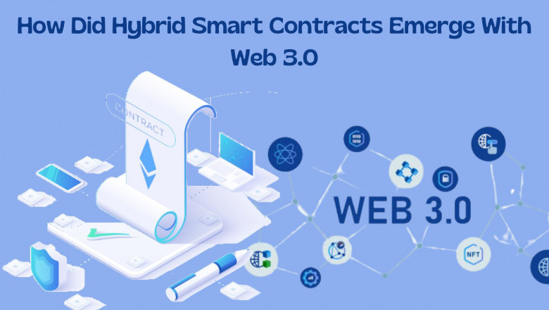 How Did Hybrid Smart Contracts Emerge With Web 3.0? What Are Their Benefits?
