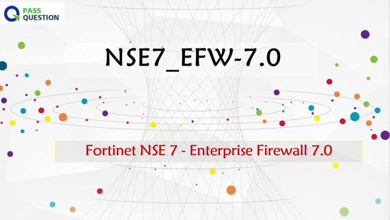 Fortinet NSE7_EFW-7.0 Practice Test Questions
