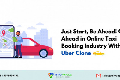 Just Start, Be Ahead! Get Ahead in Online Taxi Booking Industry With Uber Clone