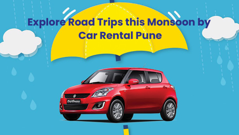 Explore Road Trips this Monsoon by Car Rental Pune