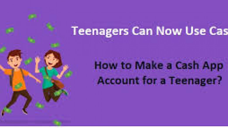 How Can You  Cash App For Teenager