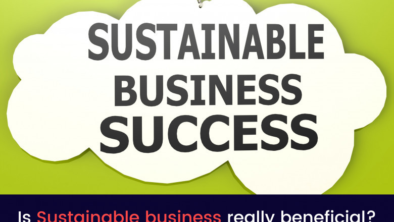 Is Sustainable Business Really Beneficial?