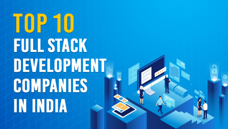 Top 10 Full Stack Development Companies in India