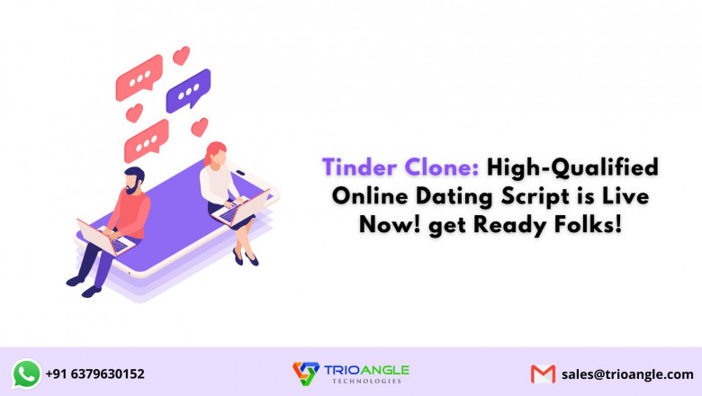Tinder Clone: High-Qualified Online Dating Script is Live Now! get Ready Folks!