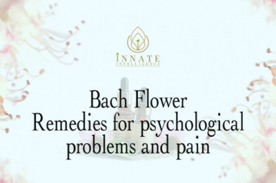 Bach Flower Remedies for Psychological Problems and Pain