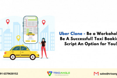 Uber Clone - Be a Workaholic! Be A Successful! Taxi Booking Script An Option for You!