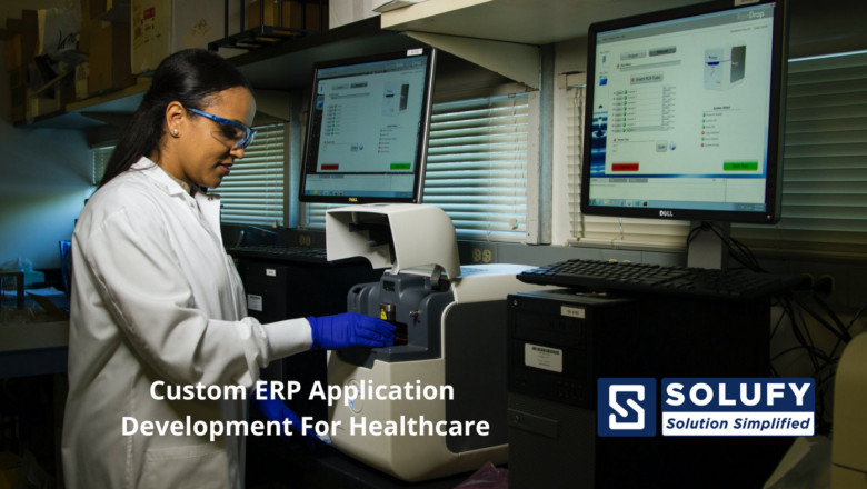 Features and Benefits of Custom ERP Application Development For Healthcare