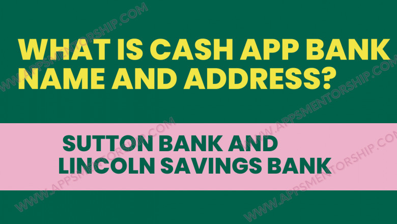 How do I find my Cash App bank name and address?