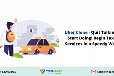 Uber Clone - Quit Talking! Start Doing! Begin Taxi Services in a Speedy Way