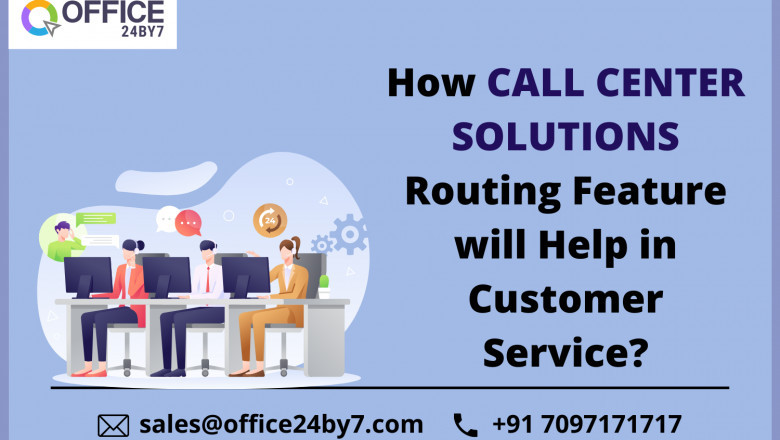 How Call Center Solutions Routing Feature will Help in Customer Service?