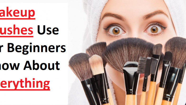 Makeup Brushes Use for Beginners: Know About Everything