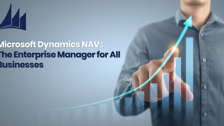 Microsoft Dynamics NAV: The Enterprise Manager for All Businesses