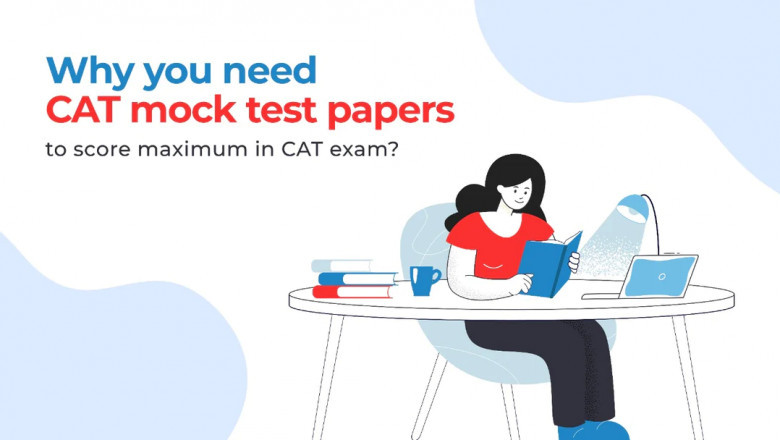 WHY YOU NEED CAT MOCK TEST PAPERS TO SCORE MAXIMUM IN CAT EXAM