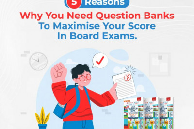 5 REASONS WHY YOU NEED QUESTION BANKS TO MAXIMISE YOUR SCORE IN BOARD EXAM