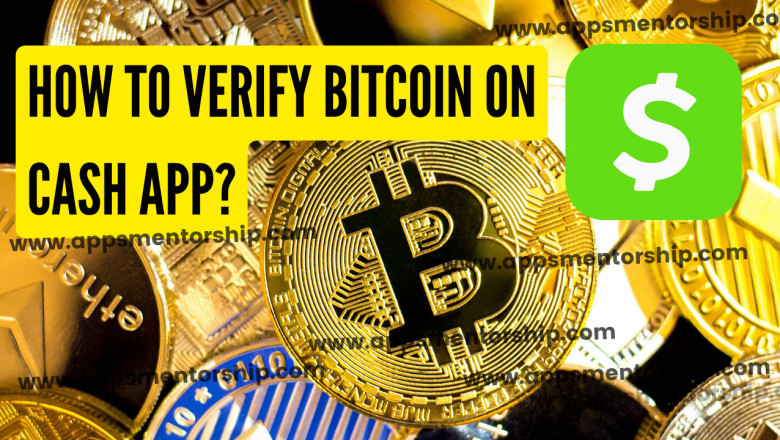 How to Verify Your Bitcoin on Cash App?