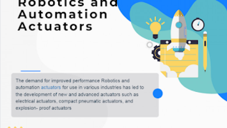 Robotics and Automation Actuators Market: Future Demand, Industry Analysis