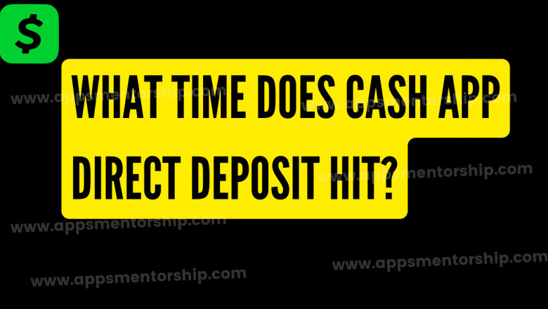 What Time Does Cash App Direct Deposit Hit? [Apps Mentorship]