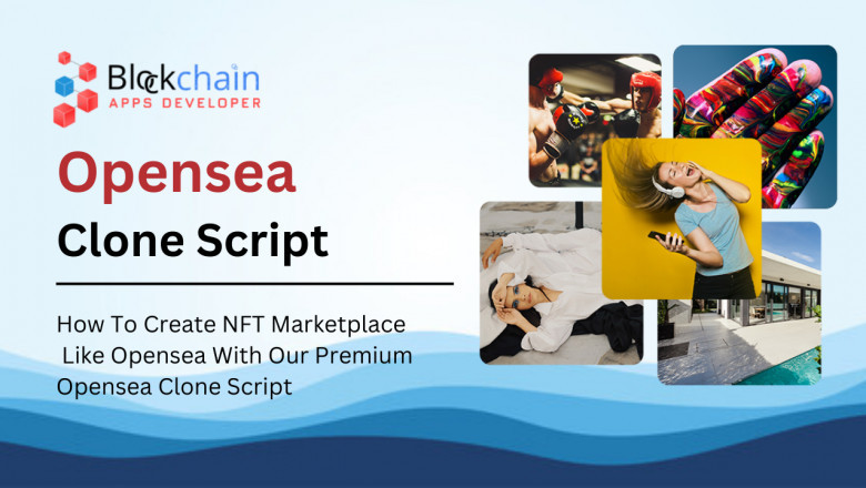 How To Create NFT Marketplace Like Opensea With Our Premium Opensea Clone Script