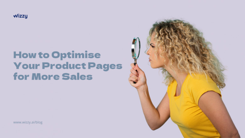 Optimise Ecommerce Product Pages to Grow your Business Sales - Wizzy Site Search Solutions