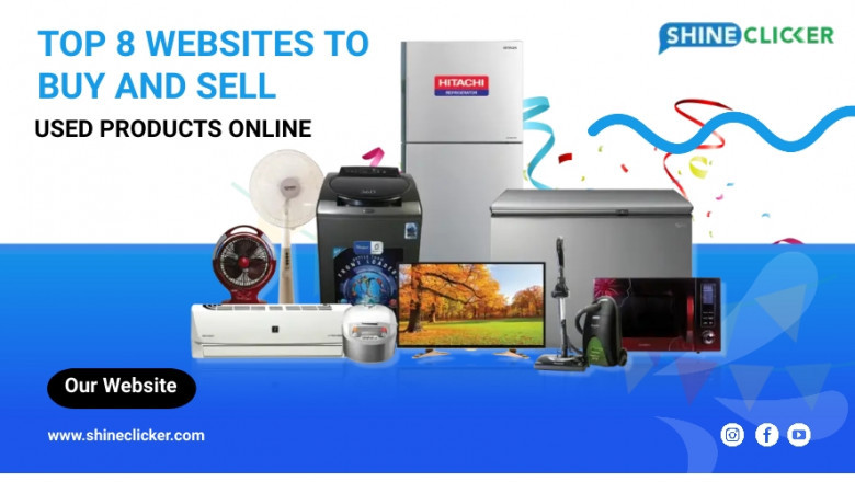 Top Eight Websites to Buy and Sell Used Products Online