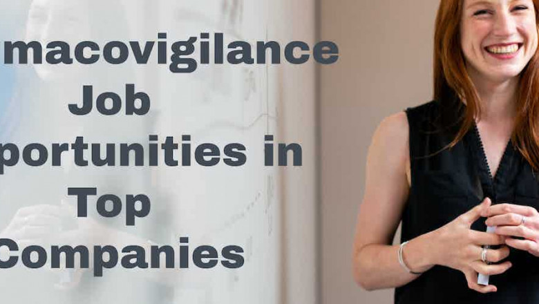 PHARMACOVIGILANCE JOB OPPORTUNITIES IN TOP COMPANIES