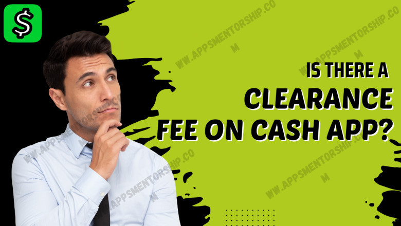 Is there a clearance fee on Cash App? Does Cash Charges a Fee?