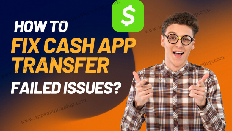 Causes of Cash App Add Cash Transfer Failed | How To Fix It?