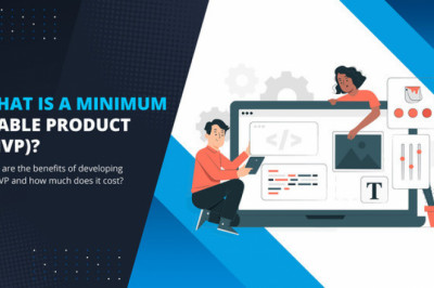 What is a Minimum Viable Product (MVP)? And What are the benefits of developing an MVP and how much does it cost?
