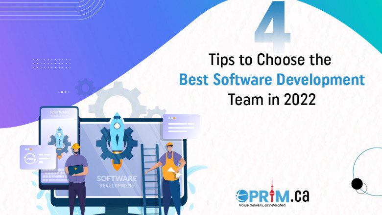 4 Tips to Choose the Best Software Development Team in 2022.