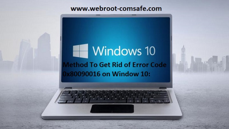Method To Get Rid of Error Code 0x80090016 on Window 10: