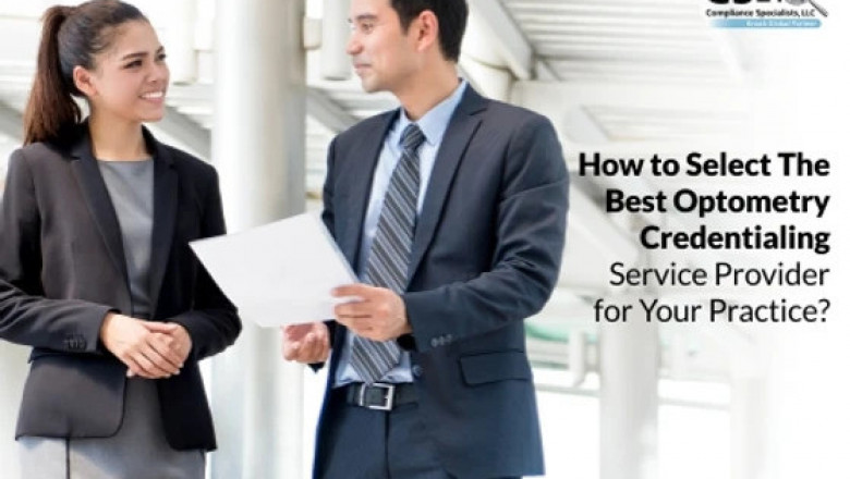 How to Select the Best Optometry Credentialing Service Provider for Your Practice?