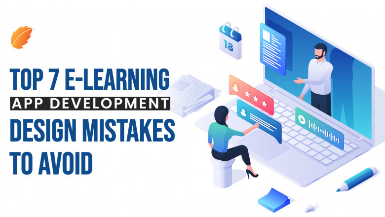 Top 7 E-learning App Development Design Mistakes To Avoid