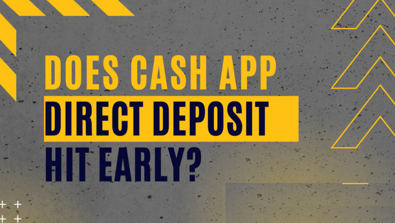 Does Cash App Direct Deposit Come Early?