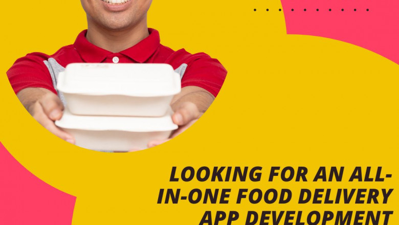 Looking For An All-In-One Food Delivery App Development