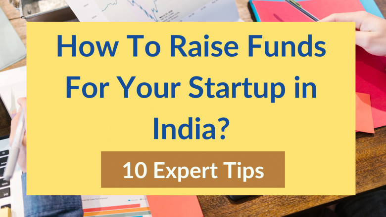 10 Expert Tips For Raising Funds For Your Startup In India - IndiaBiz