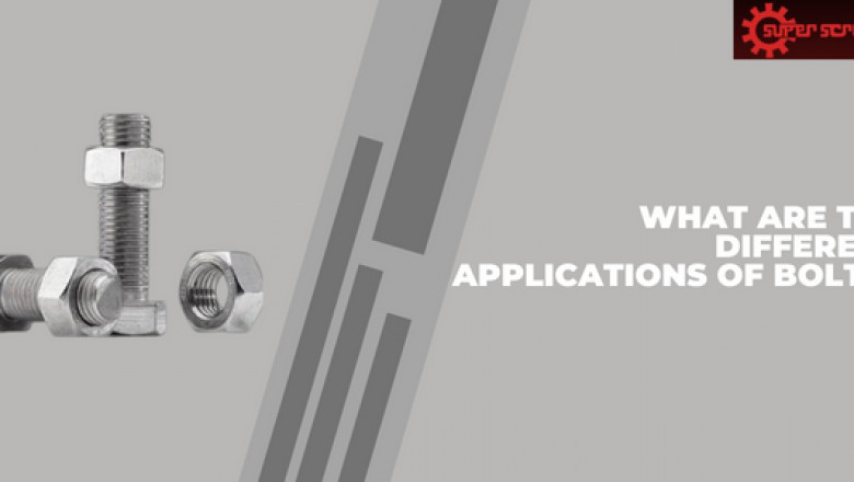 What Are The Different Applications Of Bolts?