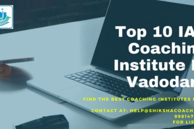 Top 7 Best IAS Coaching Institutes in Vadodara