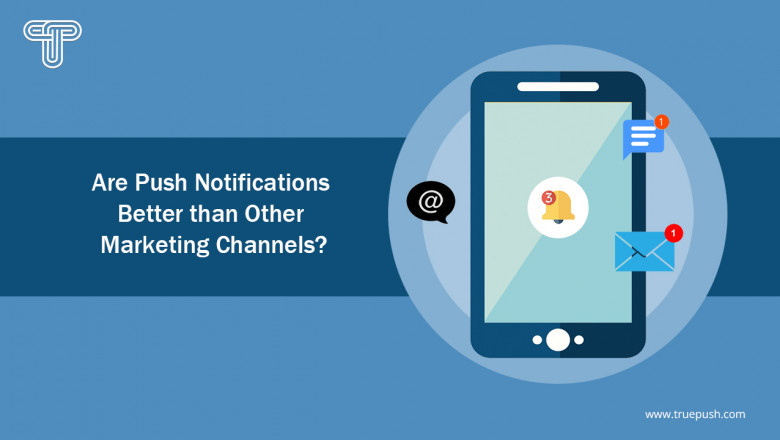 Why Web Push Notifications are Better?