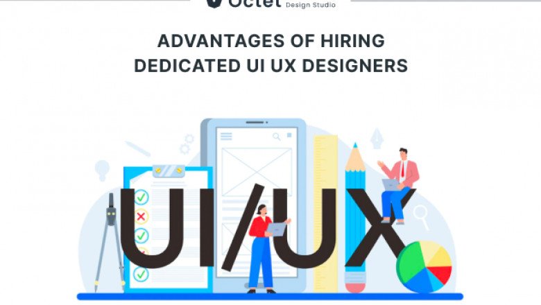 Advantages of Hiring Dedicated UI UX Designers