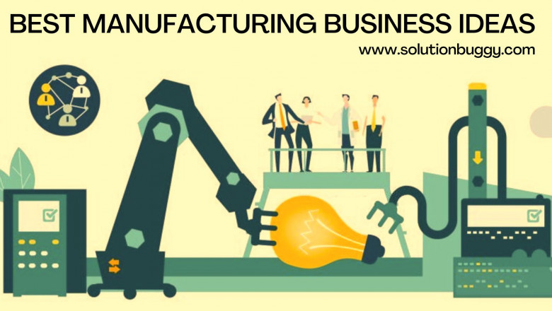 Manufacturing Business Ideas in India | SolutionBuggy
